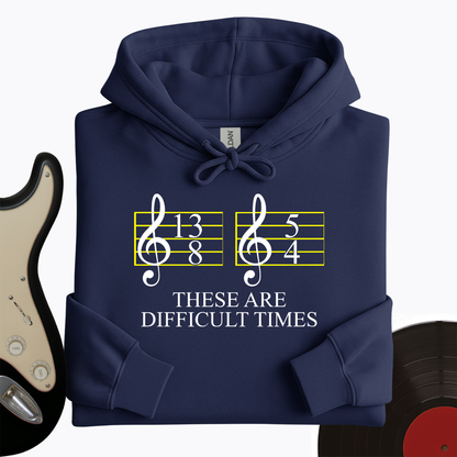Difficult Times Hoodie