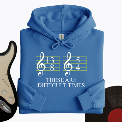 Difficult Times Hoodie
