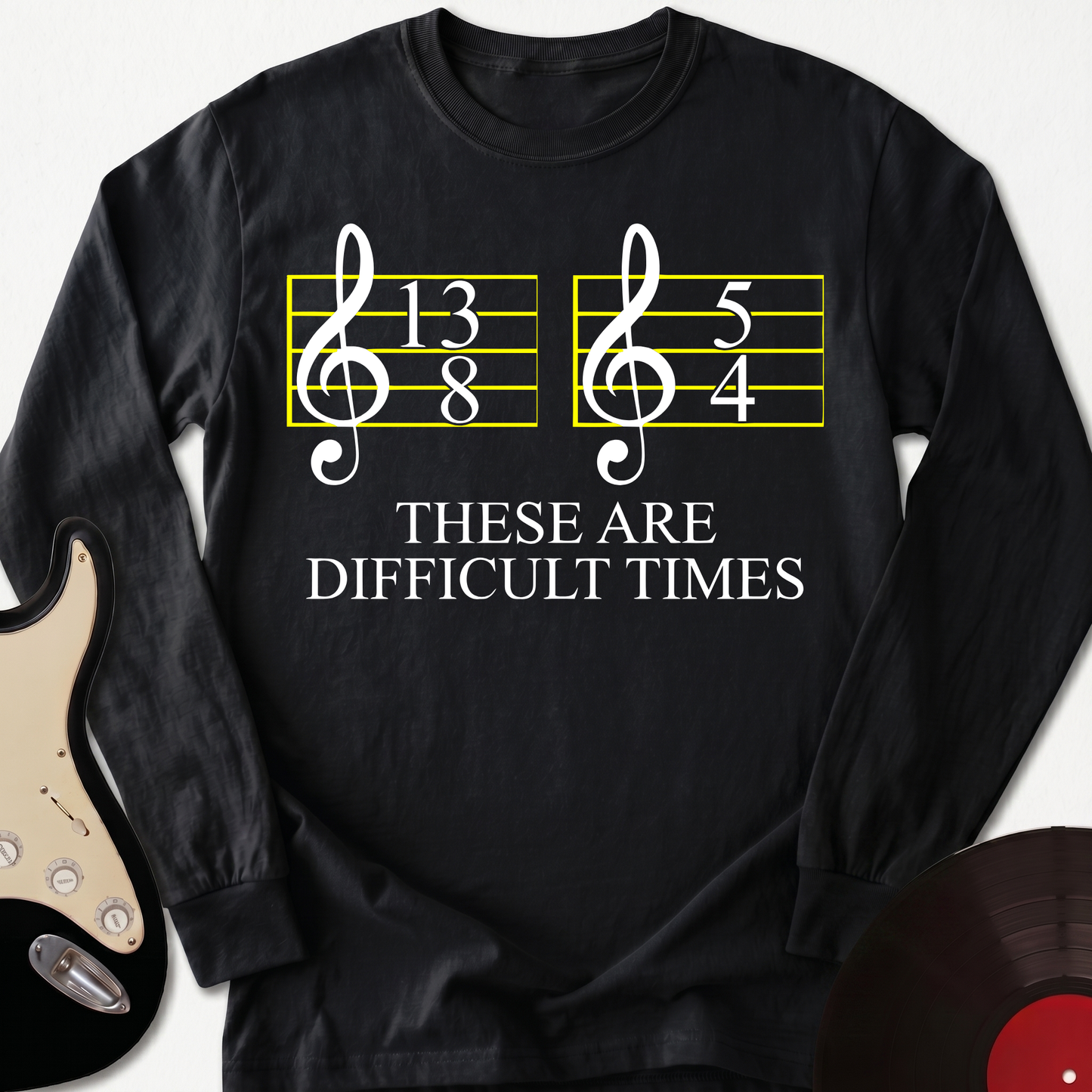 Difficult Times Long Sleeve