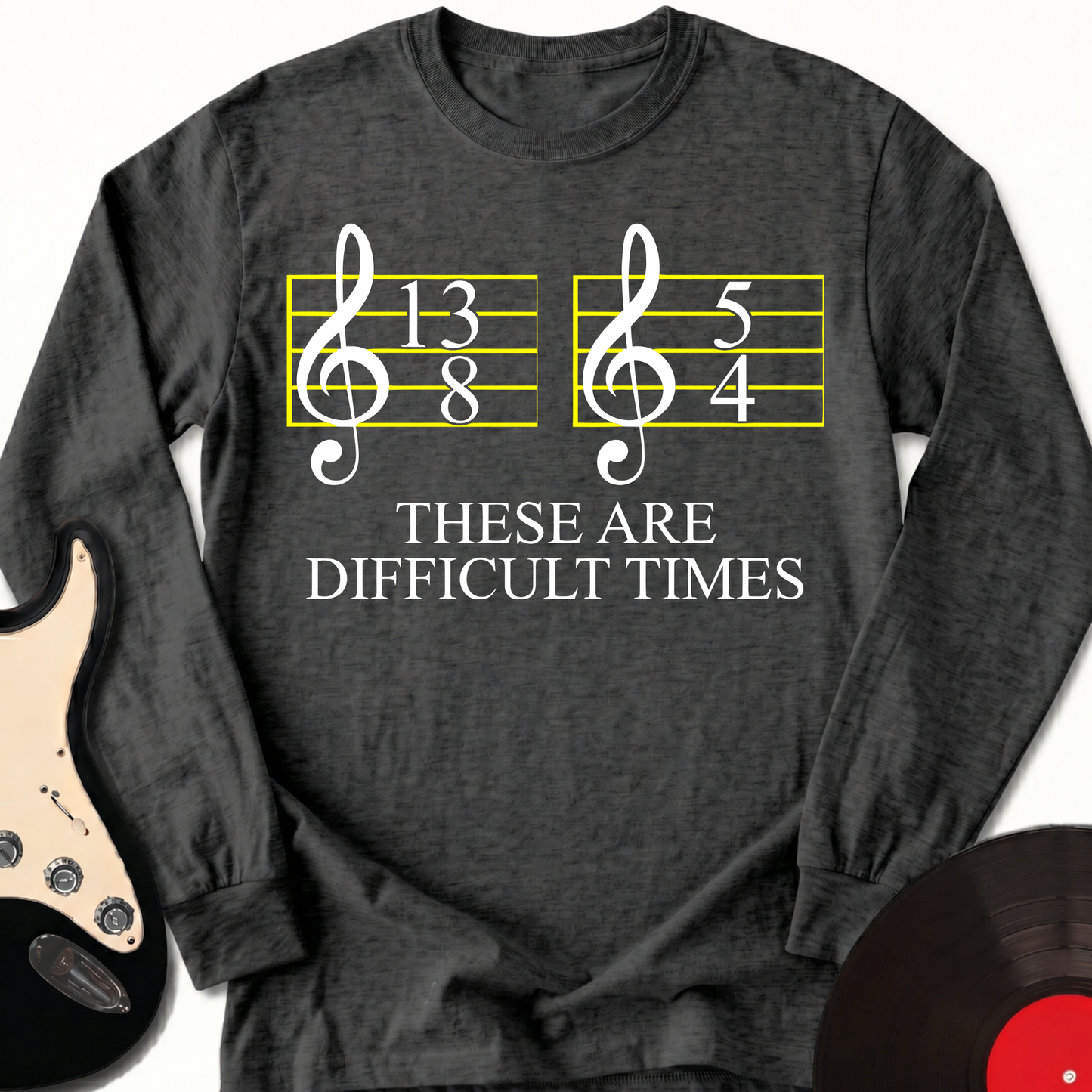 Difficult Times Long Sleeve