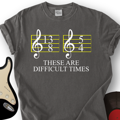 Difficult Times T-Shirt