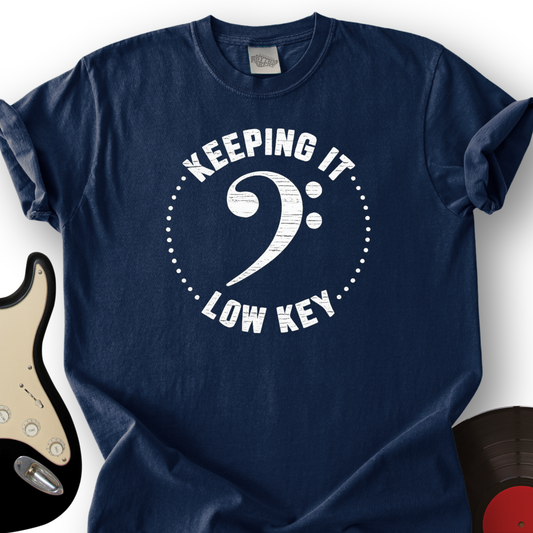 Keeping It Low Key T-Shirt