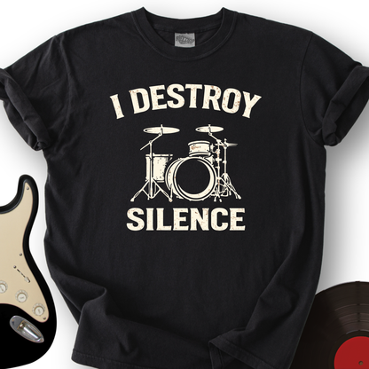 I Destroy Silence T-Shirt