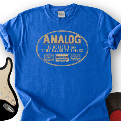 Analog Is Better T-Shirt