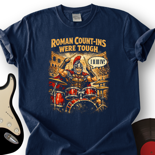 Roman Count-Ins Were Tough T-Shirt