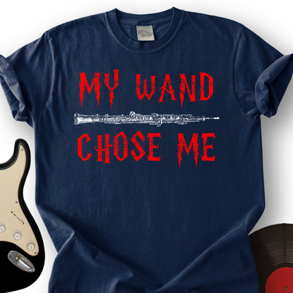 My Wand Chose Me T-Shirt