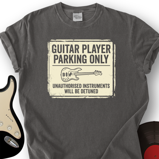 Guitar Player Parking Only T-Shirt