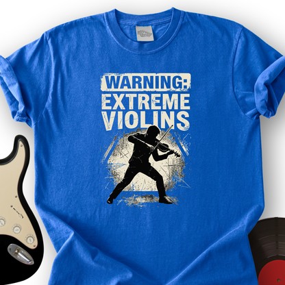 Warning: Extreme Violins T-Shirt