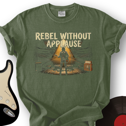 Rebel Without Applause T-Shirt