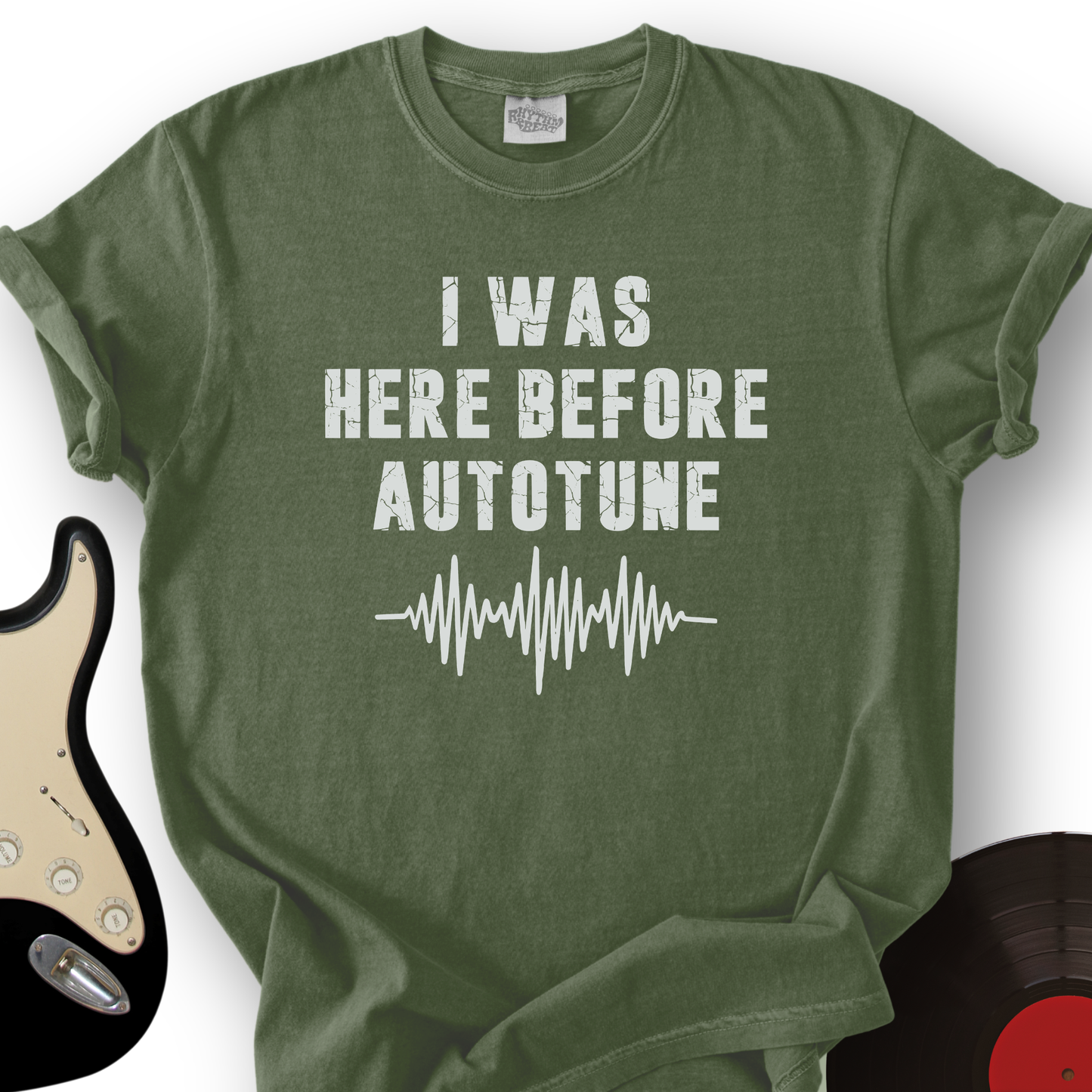 I Was Here Before Autotune T-Shirt