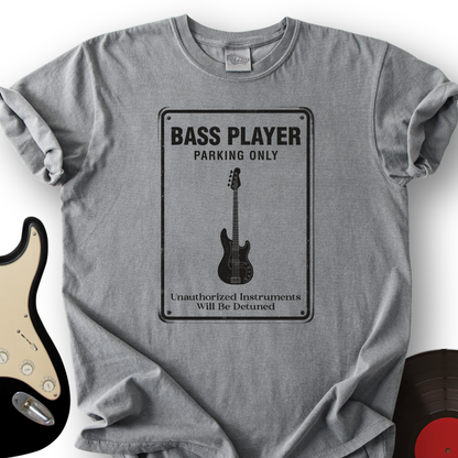 Bass Player Parking Only T-Shirt