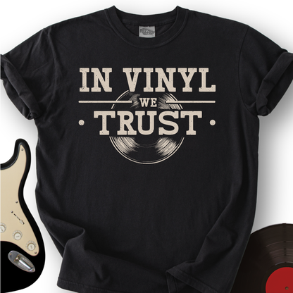 In Vinyl We Trust T-Shirt