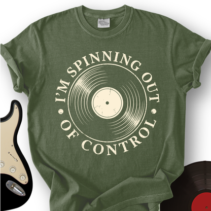 I'm Spinning Out Of Control T-Shirt