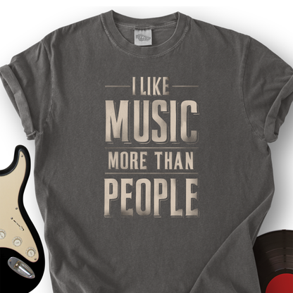 I Like Music More T-Shirt