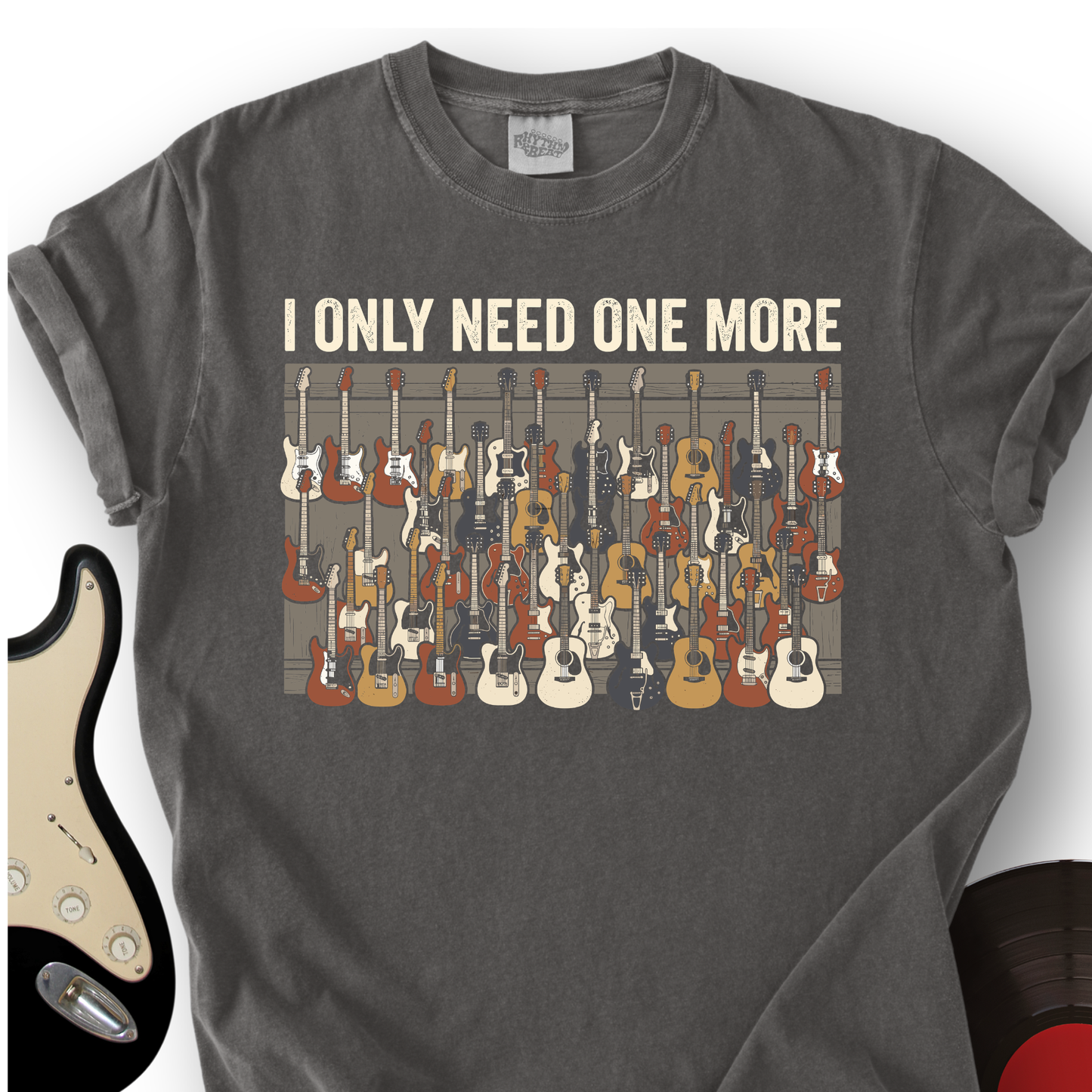 I Only Need One More T-Shirt
