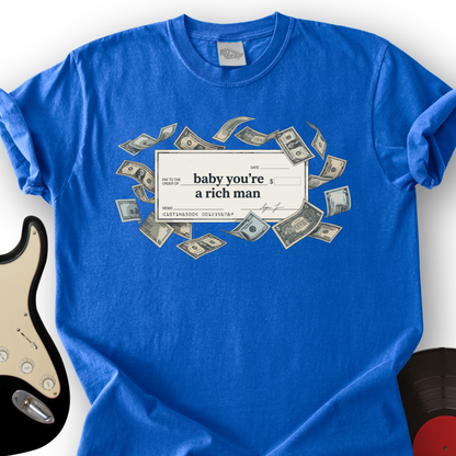 Baby You're A Rich Man T-Shirt