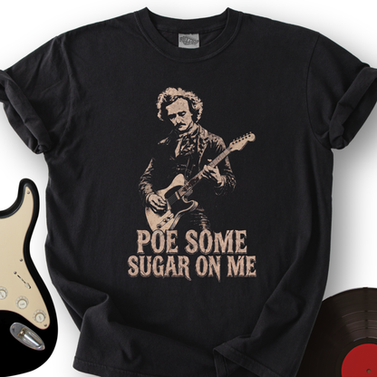 Poe Some Sugar T-Shirt