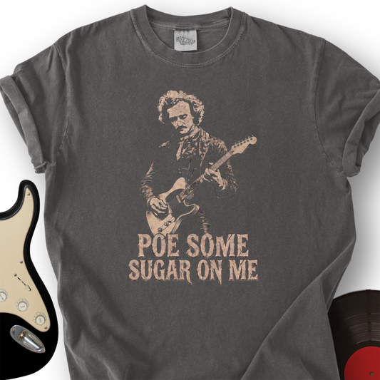 Poe Some Sugar T-Shirt