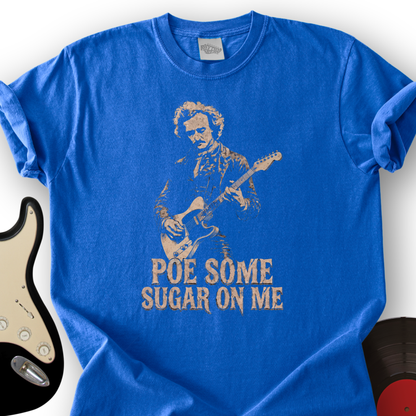 Poe Some Sugar T-Shirt