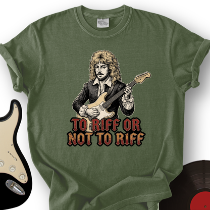 TO RIFF OR NOT TO RIFF T-Shirt