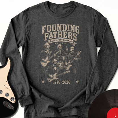 Founding Fathers 250 Long Sleeve