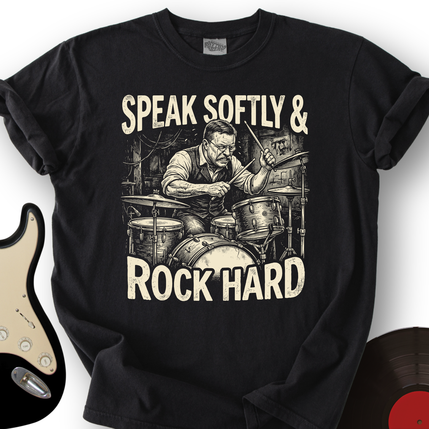 Speak Softly & Rock Hard T-Shirt