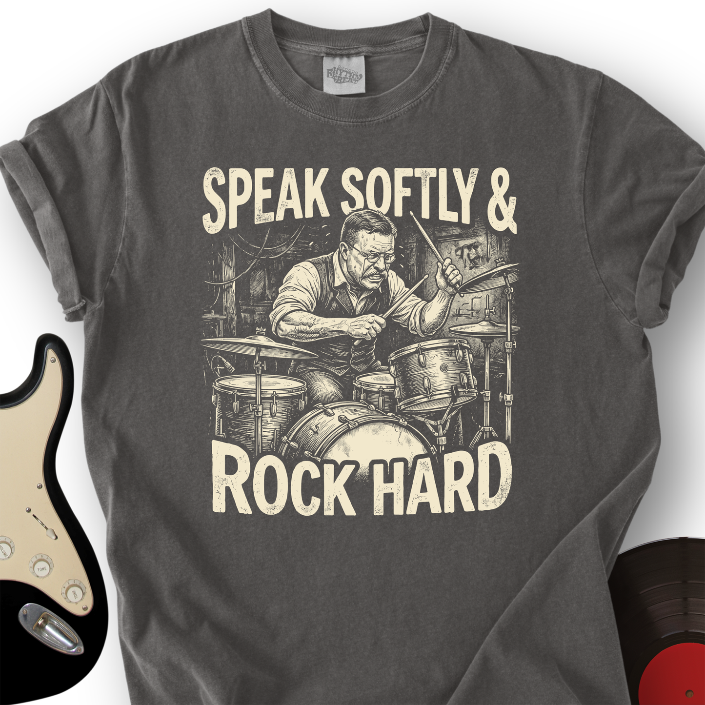 Speak Softly & Rock Hard T-Shirt