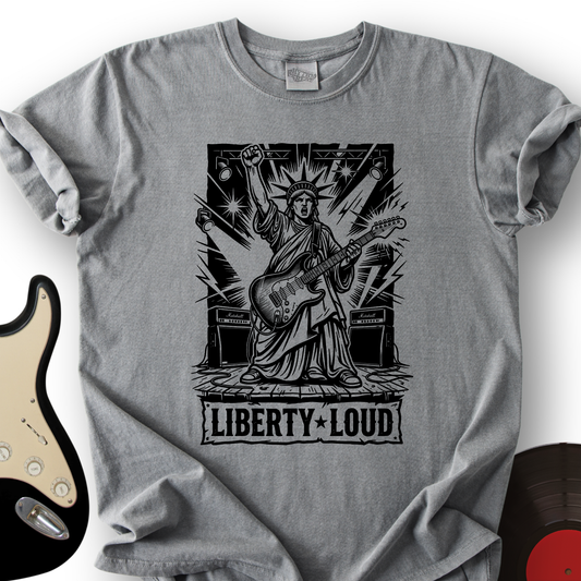 Liberty Loud T-Shirt