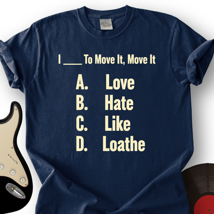Move It To The Quiz T-Shirt
