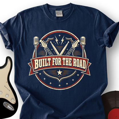 Built For The Road T-Shirt