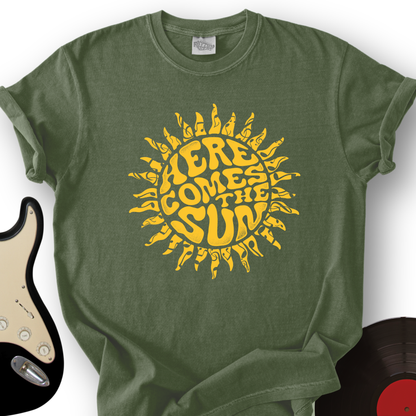 Here Comes The Sun T-Shirt