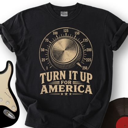 Turn it up for America T-Shirt