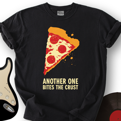 Another One Bites the Crust T-Shirt