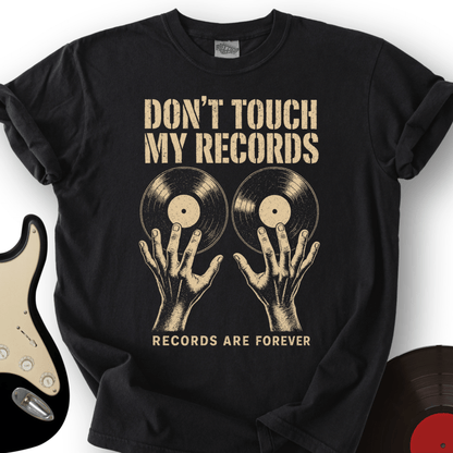 Don't Touch My Records T-Shirt