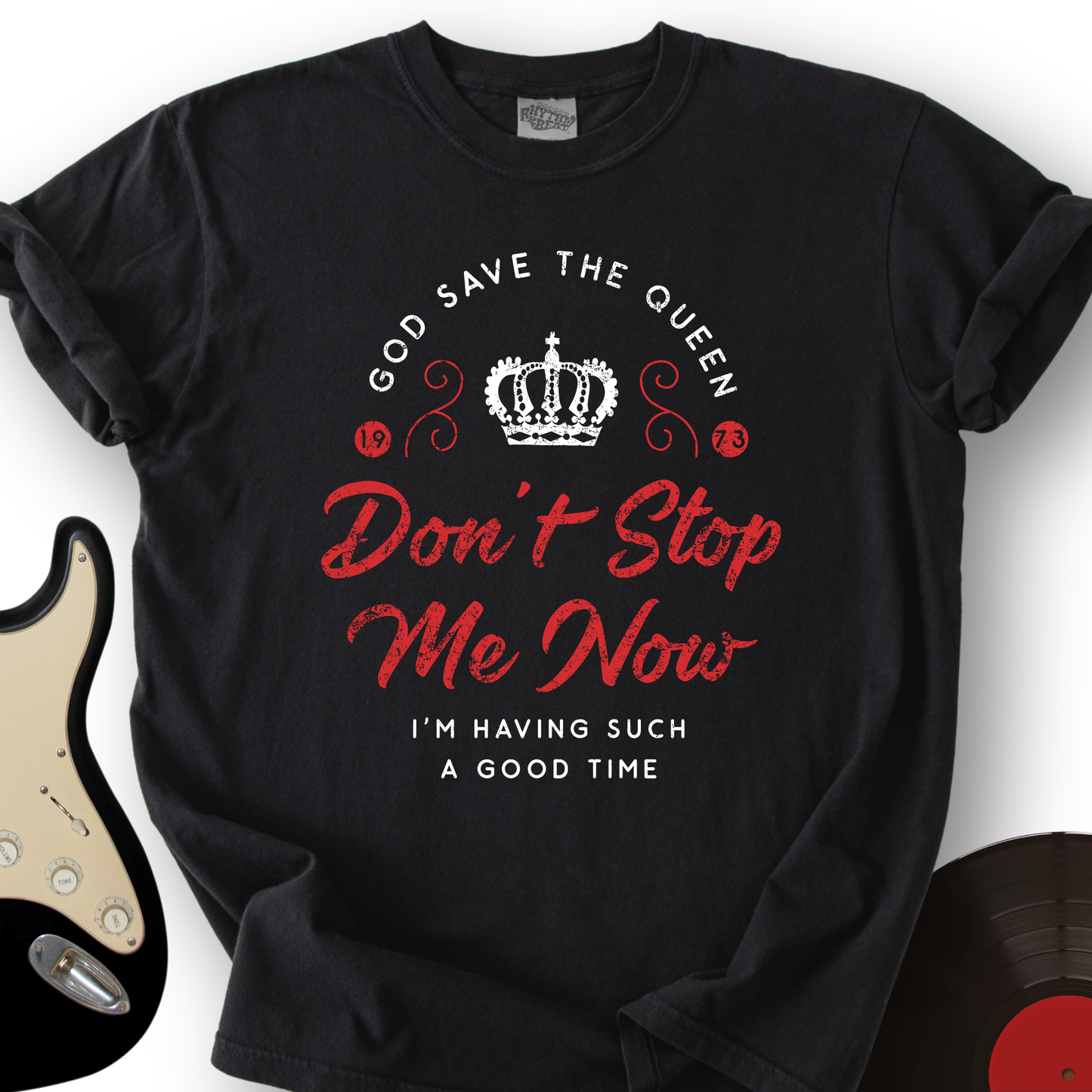Don't Stop Me Now T-Shirt