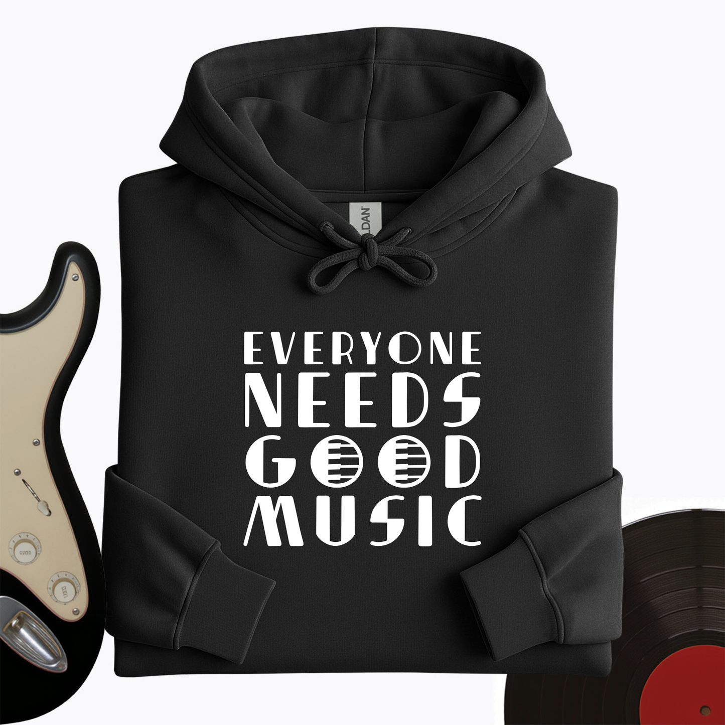 Everyone Needs Good Music Hoodie