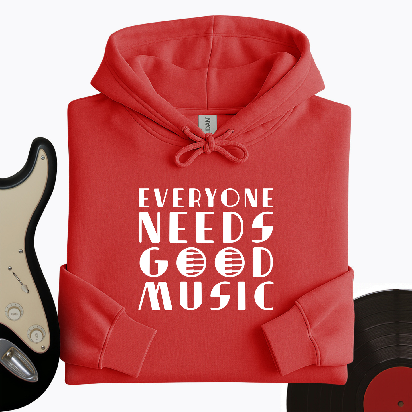 Everyone Needs Good Music Hoodie