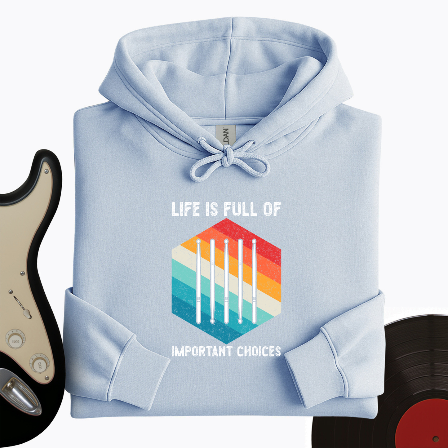 Life Is Full Of Choices Hoodie