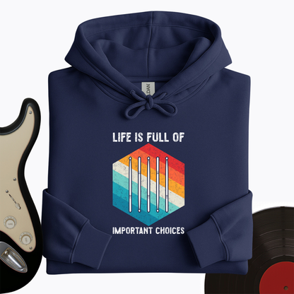 Life Is Full Of Choices Hoodie