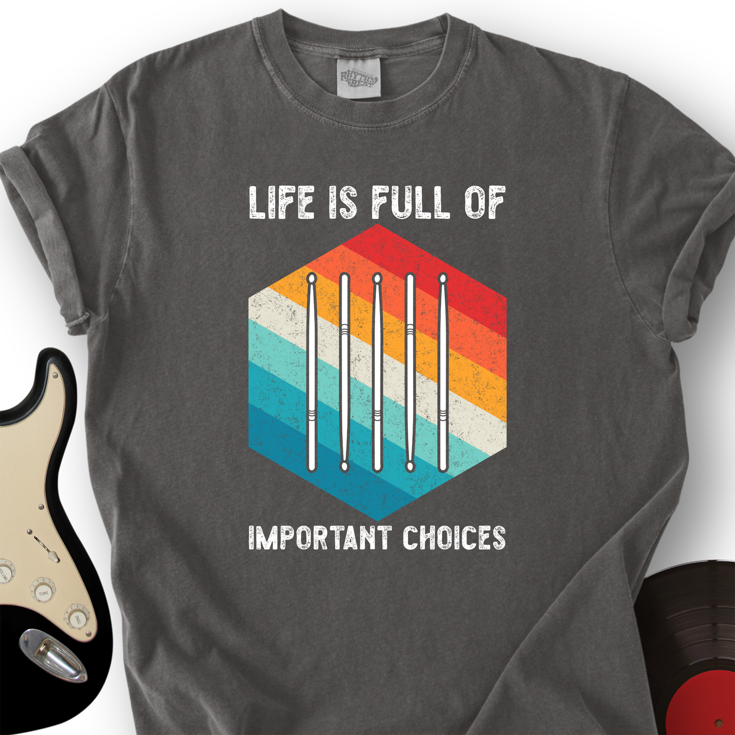Life Is Full Of Choices T-Shirt
