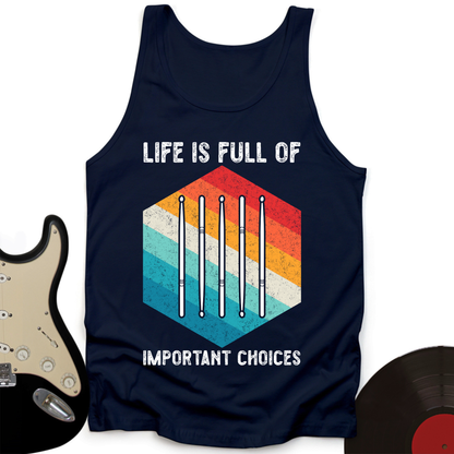 Life Is Full Of Choices Tank Top