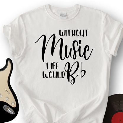 Life Without Music T-Shirt