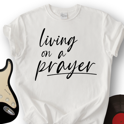 On A Prayer T-Shirt