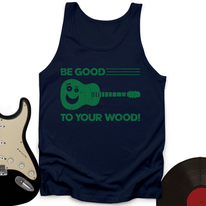 Be Good To Your Wood Tank Top