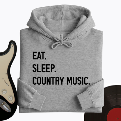 Eat, Sleep, Country Hoodie