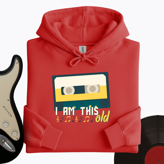 I Am This Old Hoodie