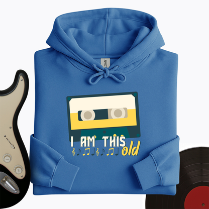 I Am This Old Hoodie