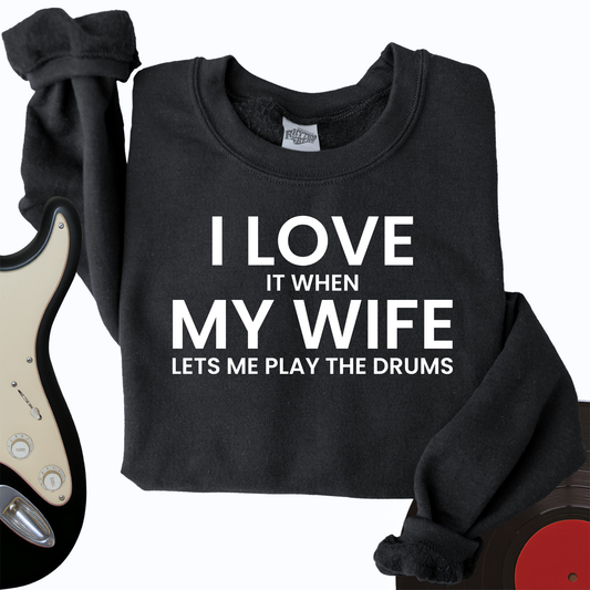 I Love When My Wife Crewneck