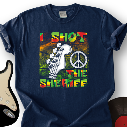 I Shot The Sheriff T-Shirt