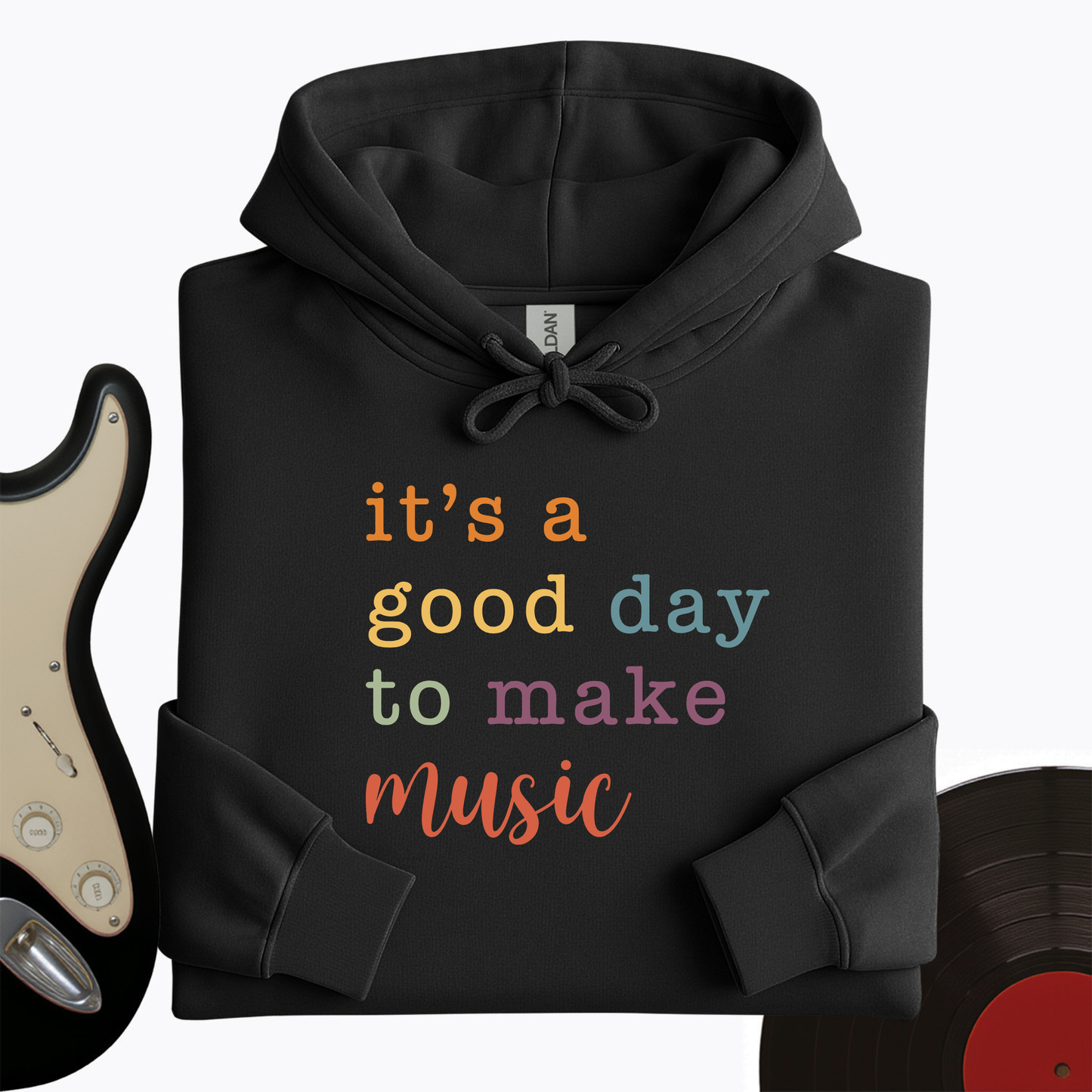 It's A Good Day Hoodie